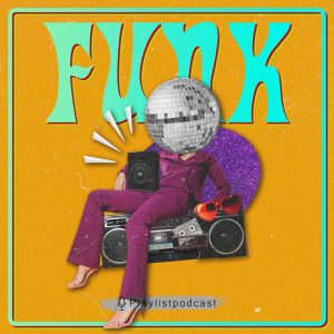 دانلود پلی لیست بهترین آهنگ های فانک (Funk)