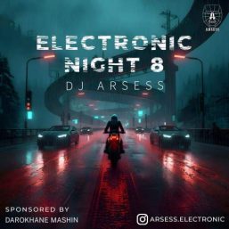 دانلود آهنگ جديد دیجی آرسس بنام الکترونیک نایت ۸