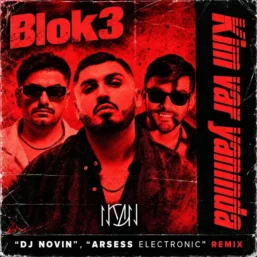 کاور ریمیکس Kim Var Yanında کیم وار یانیندا از دیجی نوین و BLOK3
